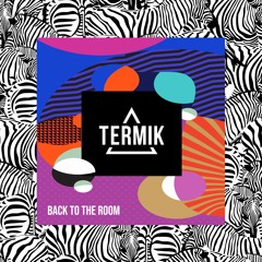 Termik - Back To The Room