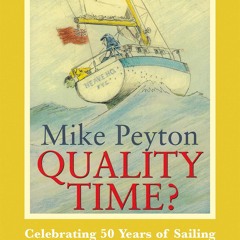 ⚡ PDF ⚡ Quality Time?: Celebrating 50 years of sailing & the life of '