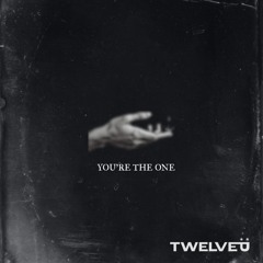 TwelveP - You´re The One