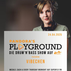 VIBECHEN I Drum´ & Bass I Radio Superfly - Pandora's Playground