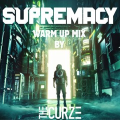 Supremacy 2025 - Enter Elysium | Warm Up Mix by The Curze