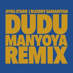 Ayra Starr - Bloody Samaritan (Dudu Manyoya remix)