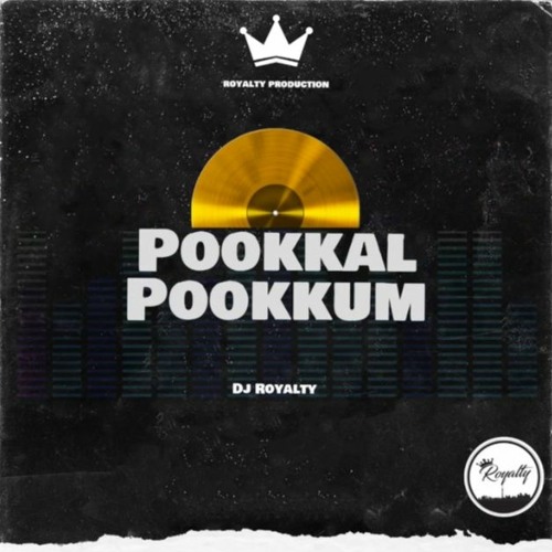 Pookkal Pookkum Dj Royalty