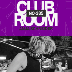 Club Room 385 with Anja Schneider