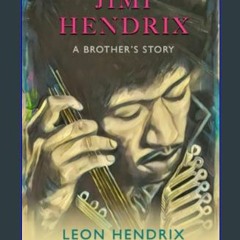 EBOOK #pdf 📖 Jimi Hendrix: A Brother’s Story     Paperback – September 13, 2023 Full PDF