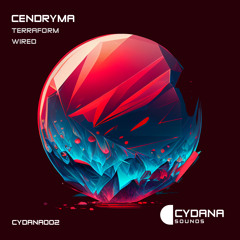 PREMIERE: Cendryma - Terraform [Cydana Sounds]