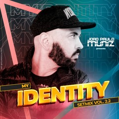 DJ JOAO PAULO MUNIZ - MY IDENTITY 2.2 SETMIX