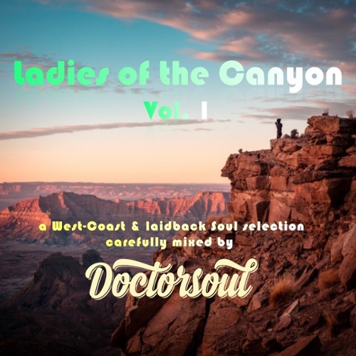 Stream Ladies Of The Canyon Vol. 1 FREE DOWNLOAD by DOCTORSOUL | Listen ...