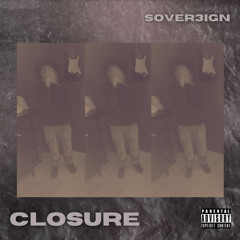 Closure - SOVER3IGN