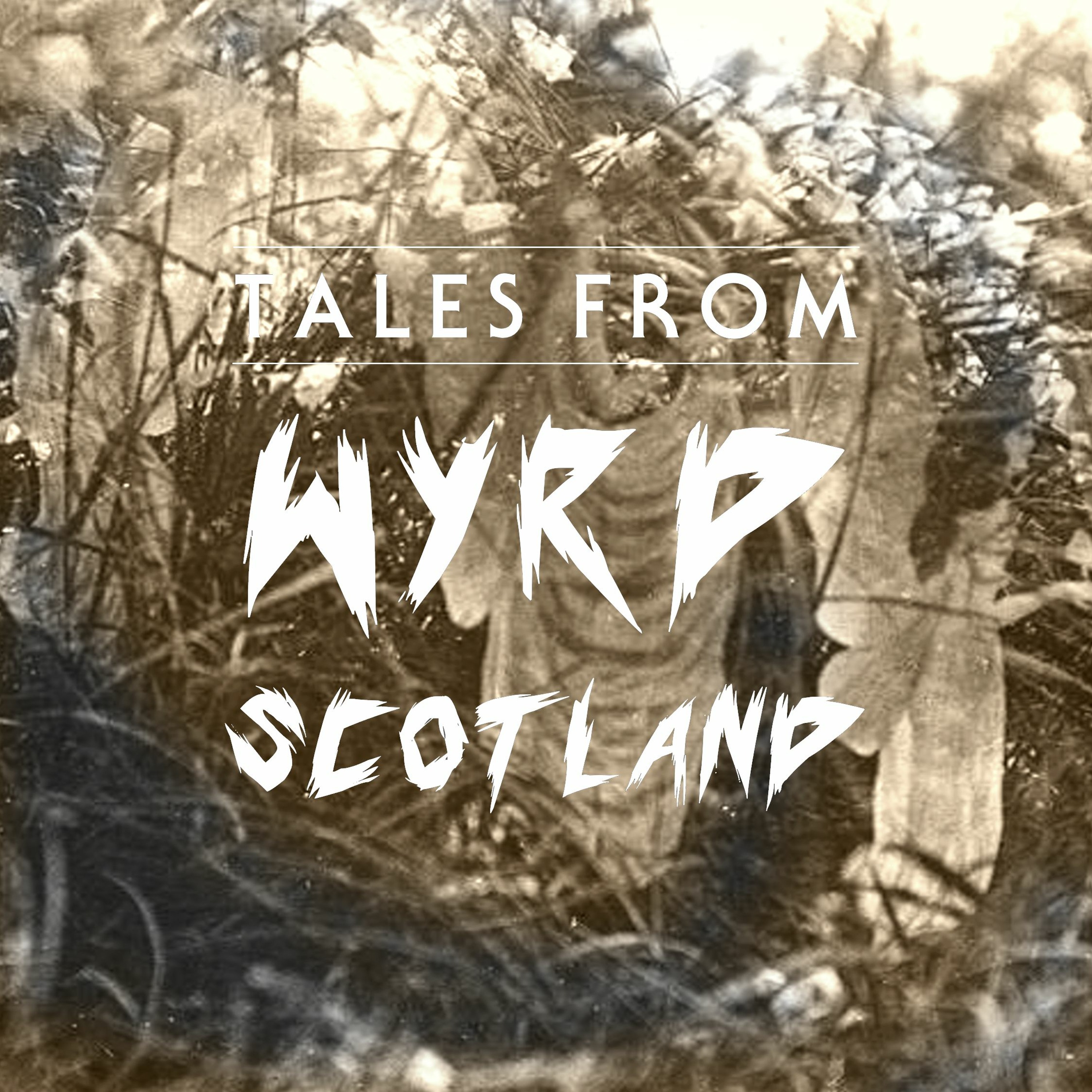 Tales From Wyrd Scotland | Episode 11 - The Casebook Of The Photogenic Fairies