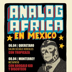 Analog Africa en Mexico  - Sesiones Salvajes