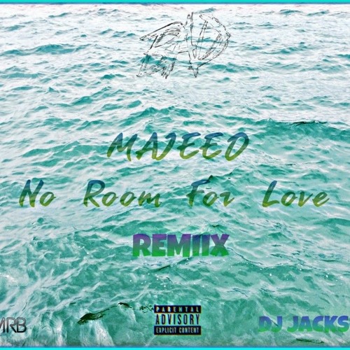 Jack'Son × Majeed - No Room For Love [Remiix 2022]MRB FAMILY.mp3