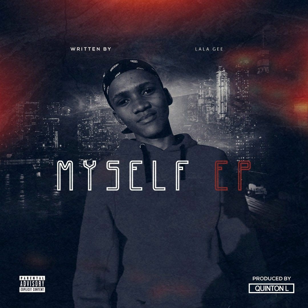 Lala Rapper Stream LALA GEE THEE RAPPER | Listen to MYSELF - EP playlist online for ...