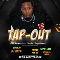 TAP OUT AFTER PARTY LIVE MIX 02/22/25 2025 LATEST AFROBEATS AMAPIANO HIP HOP TRAP  UPDATE