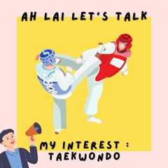 My Interest : Taekwondo