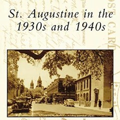 [PDF] Read St. Augustine in the 1930s and 1940s (Postcard History Series) by  Beth Rogero Bowen &  t