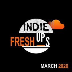 Indie Fresh-Ups (March 2020)