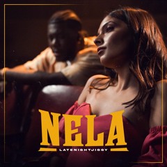 LATENIGHTJIGGY - Nela