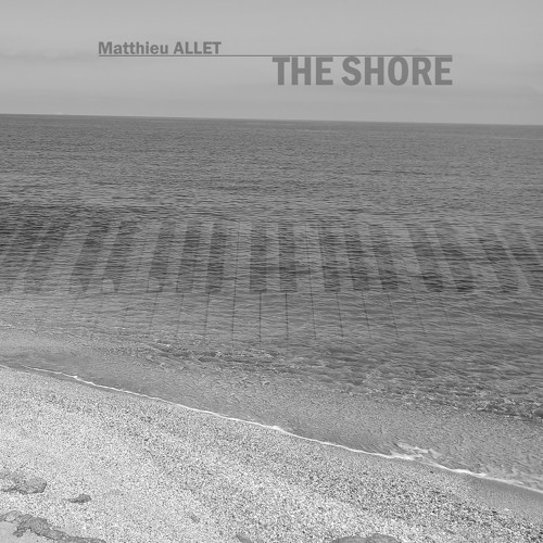 Matthieu ALLET - The Shore