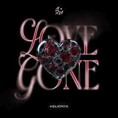 Helionyx - Love Is Gone