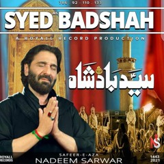 Syed Badshah Nadeem Sarwar 2021 New