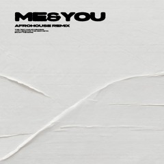 Me & You (Afrohouse RMX)