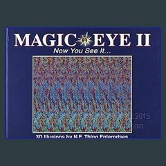 [R.E.A.D P.D.F] 📚 Magic Eye II: Now You See it DOWNLOAD @PDF