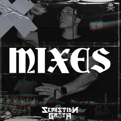 Sebastian Groth | Dj - Mixes & Podcast