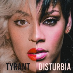 Beyoncé, Rihanna, Dolly Parton - Tyrant x Disturbia (Adamusic Mashup)