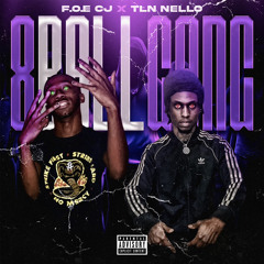F.O.E CJ x TLN Nello - 8 Ball Gang (Prod. Divine Melodiez)