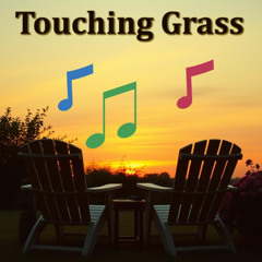 Touching Grass