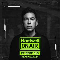 Hardwell On Air 515 YEARMIX 2024
