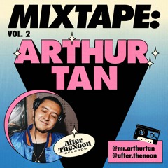 After The Noon Mixtape 07 - Arthur Tan
