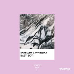 Sansixto & Javi Reina - Baby Boy (Radio Edit)