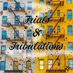 Trials and Tribulations