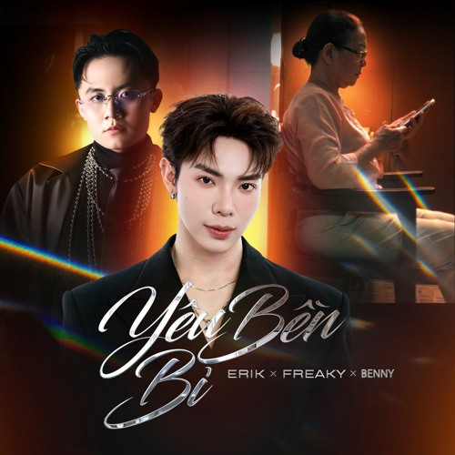 Yêu Bền Bỉ - Erik x Freaky | Ngàn bông hoa kia xinh tươi