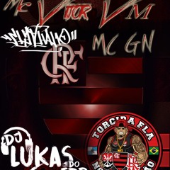 Mc Vitor VM, Mc Gn - Hoje tem jogo do Mengão Ft. Mc Flavinho (Prod. Lukas do EDP/FLANOVA GERAÇÃO)