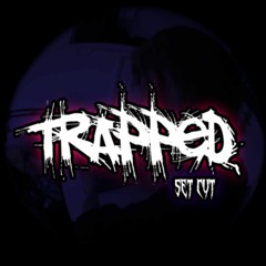 TRAPPED [SET CUT] | 175 Bpm