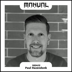Manual Movement December 2024: Paul Hazendonk