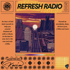 Refresh Radio Episode 005