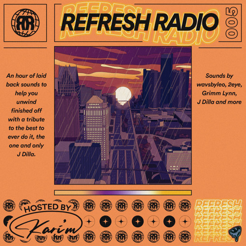 Refresh Radio Episode 005 w/ KARI'M