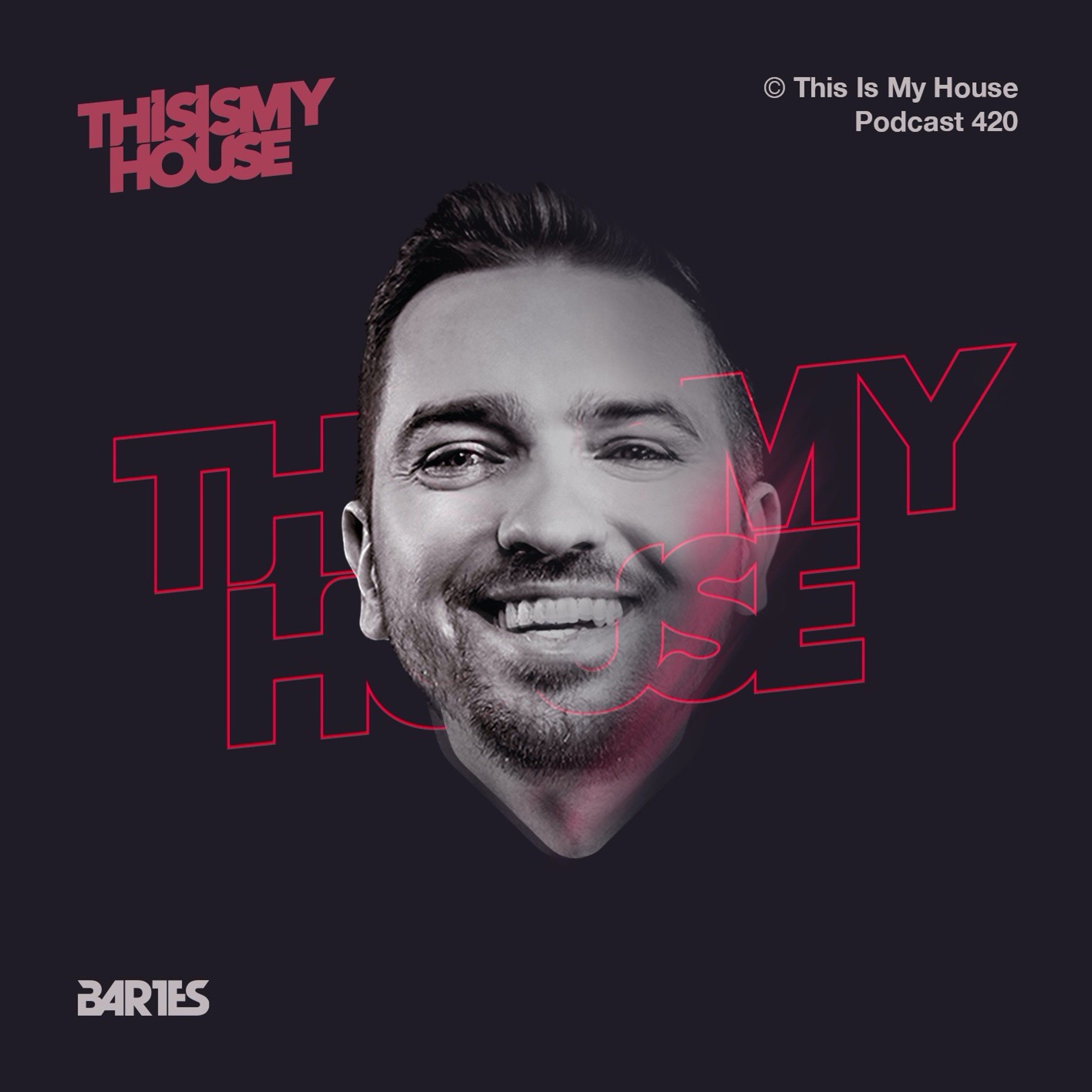 BARTES / THIS IS MY HOUSE