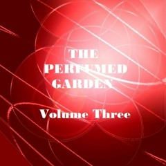 The Perfumed Garden Vol 3