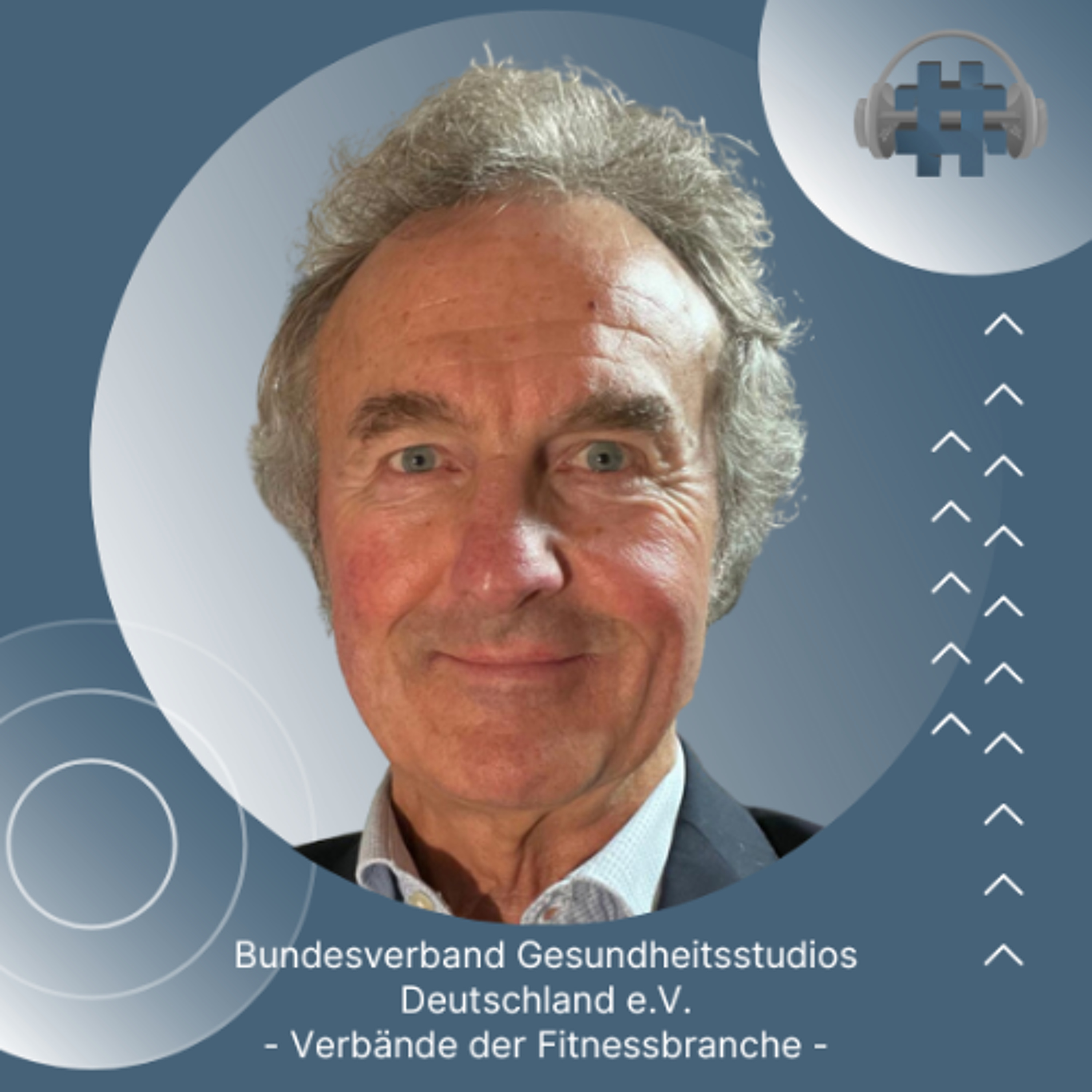 Folge 134 - Bundesverband Gesundheitsstudios Deutschland - Verbände der Fitnessbranche