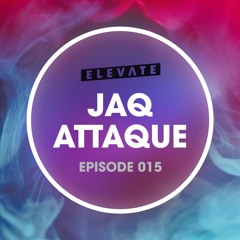 Elevate Mix 015 - Jaq Attaque