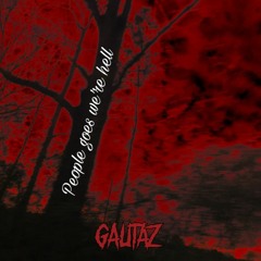 [BIRTHDAY TRACK] Gautaz - People Goes We're Hell (Free Download)