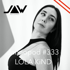 Jannopod #333 LOLA KiND