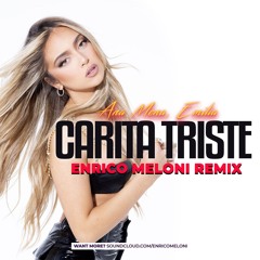 An4 Men4, 3mIli4 - C4rita Trist3 (Enrico Meloni Remix)