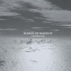 Fusion Of Waves Part IV