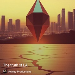 the truth of la